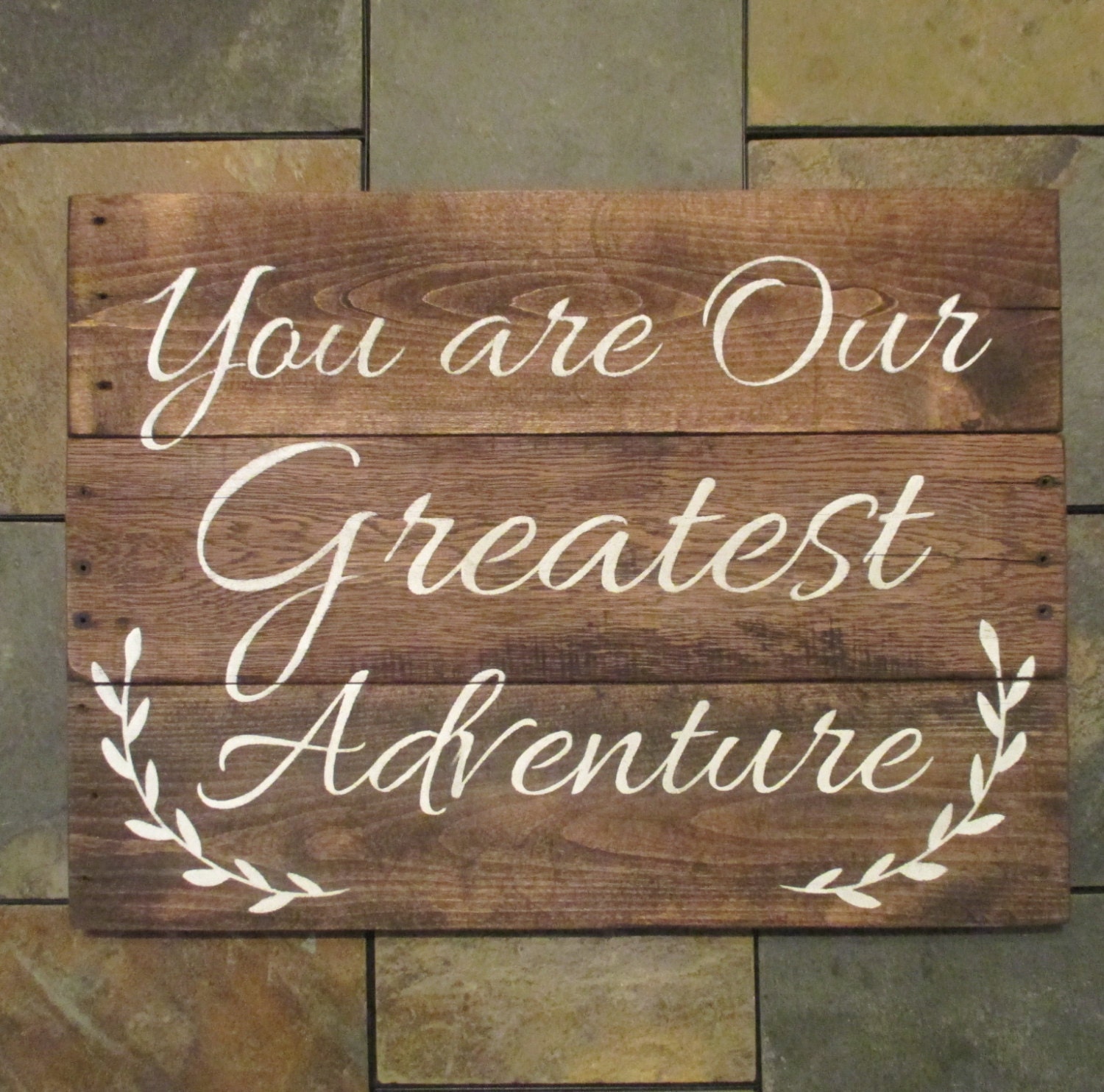 You Are Our Greatest Adventure Wood Sign Reclaimed Pallet