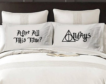 Harry Potter inspired - "After All This Time? Always" Quote Pillowcases