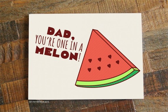 Funny Father's Day Card One in a Melon Card