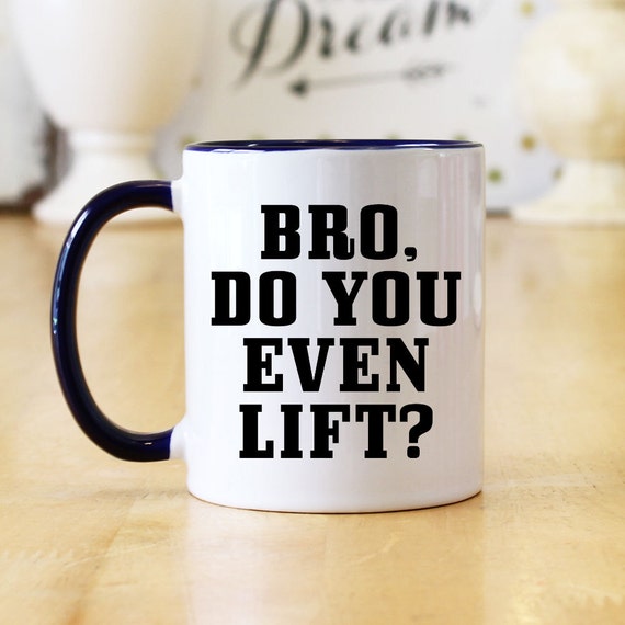 Bro Do You Even Lift 11 oz Coffee Mug Perfect CrossFit