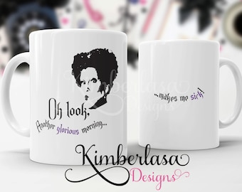 hocus pocus mug | oh look another glorious morning | witch mug | halloween mug | sanderson sister | winifred | winnie | sarcastic mug