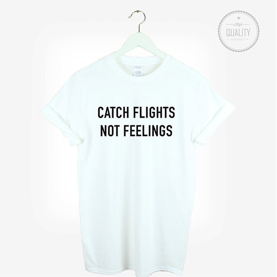 Catch Flights Not Feelings t-shirt pocket print shirt tee