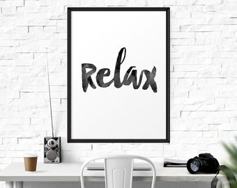 Relax poster, Relax Print, chill out, print for dorm room, Inspiration Wall Art, Home Decor, Inspirational Print, Typography Poster