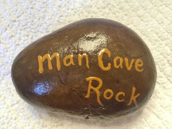 Man Cave RockMan CaveFunnySayingPainted RockPainted