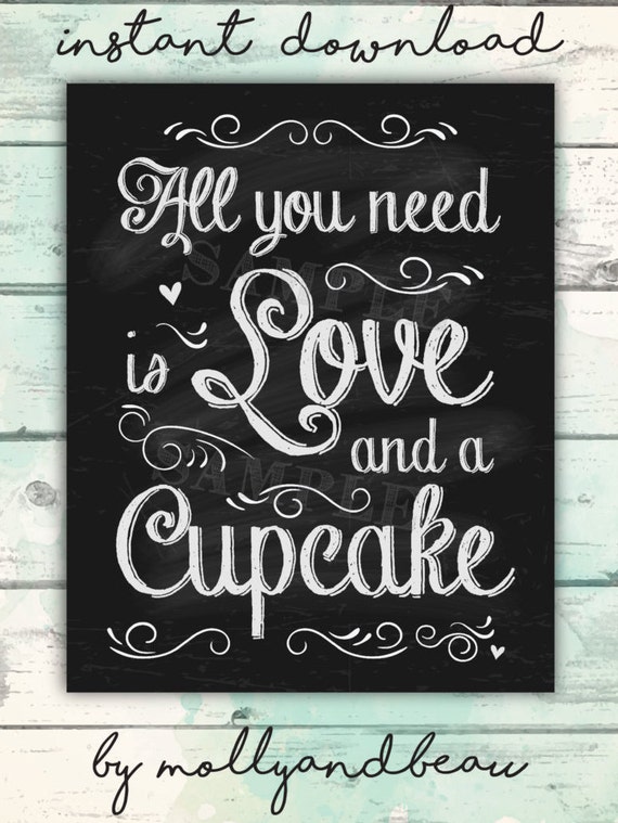All You Need is Love and a Cupcake Dessert Table Sign