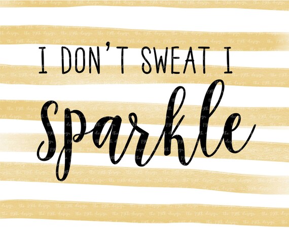 Download Items similar to I don't sweat I sparkle - Exercise ...