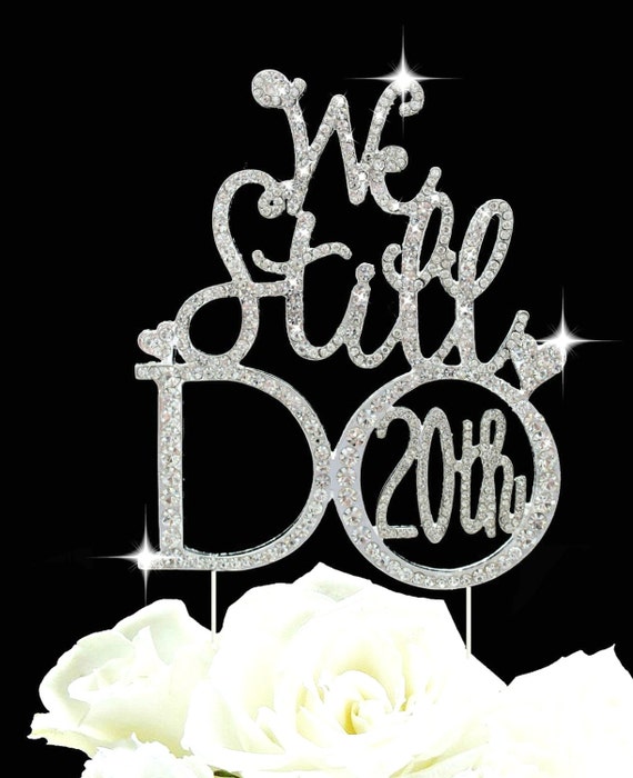 We Still Do Wedding Cake Topper We Still Do Wedding Cake Topper