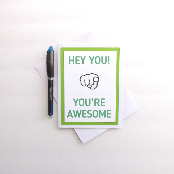 Hey You You're Awesome Card You're Awesome Card