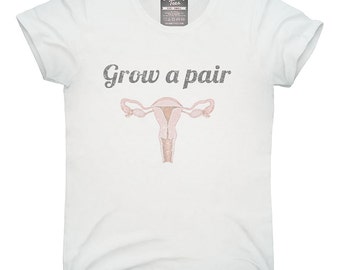 Ovaries Grow A Pair T-Shirt, Hoodie, Tank Top, Gifts