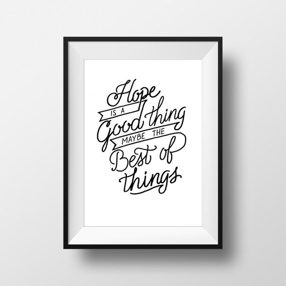 Hope is a Good Thing Maybe the Best of Things Shawshank