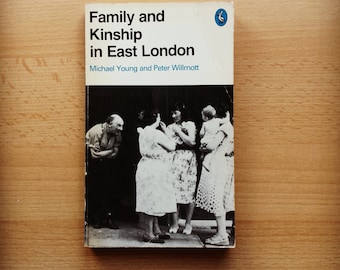 Family and Kinship in East London, Young & Willmott (1980, Pelican)