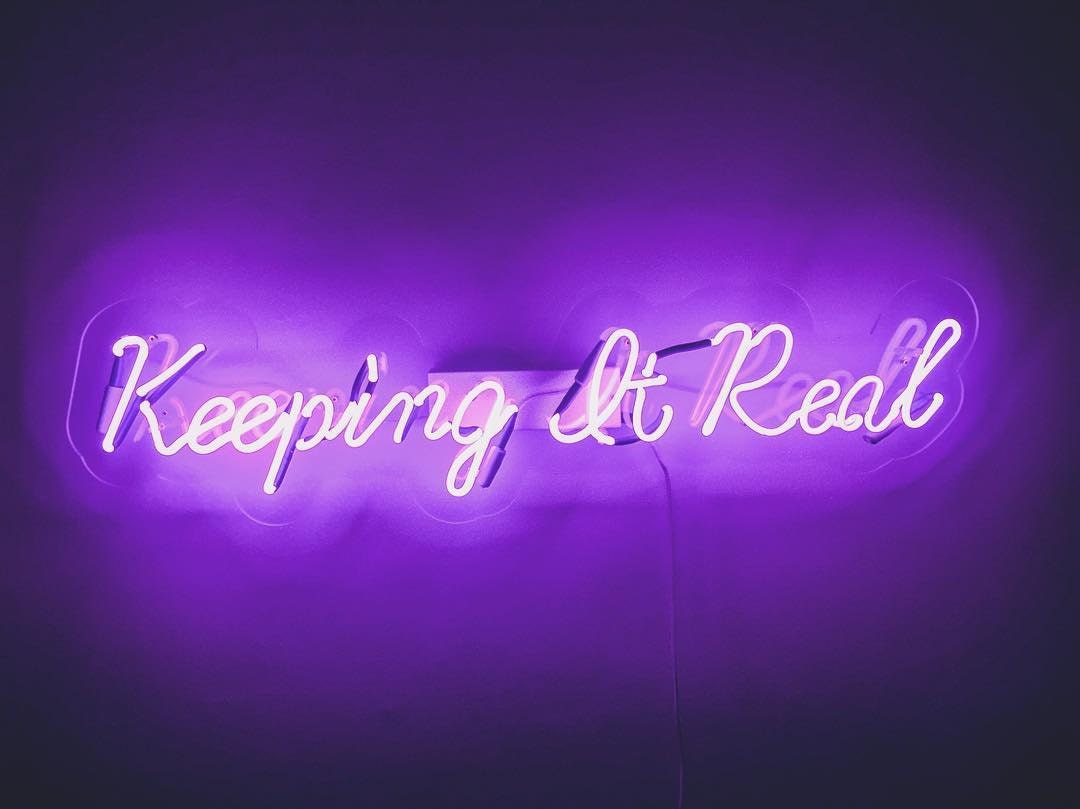 Keeping it real neon sign handmade neon light