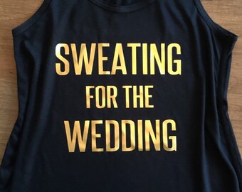 Sweating For The Wedding Tank