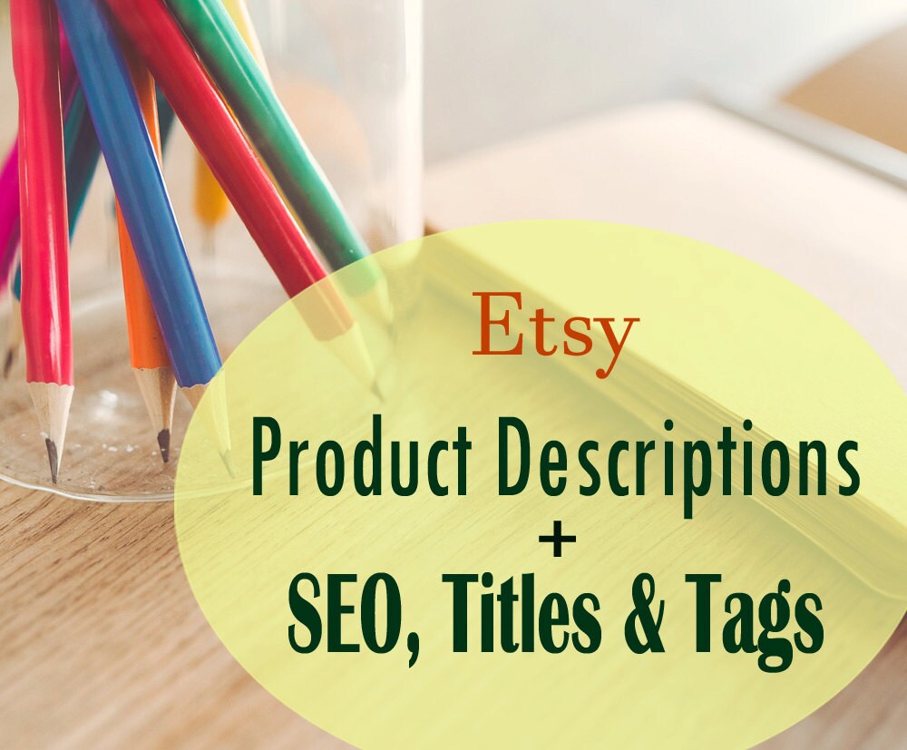 Custom Etsy Product Descriptions SEO Titles and Tags