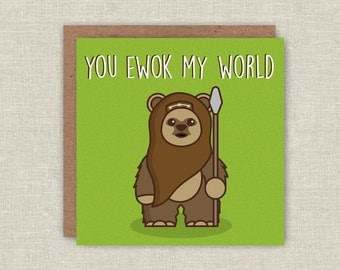 Pun Card Ewok Card Star Wars Card Funny Love Card Valentines Day Card Cute Card Cute Love Card For Girlfriend For Boyfriend For Him For Her