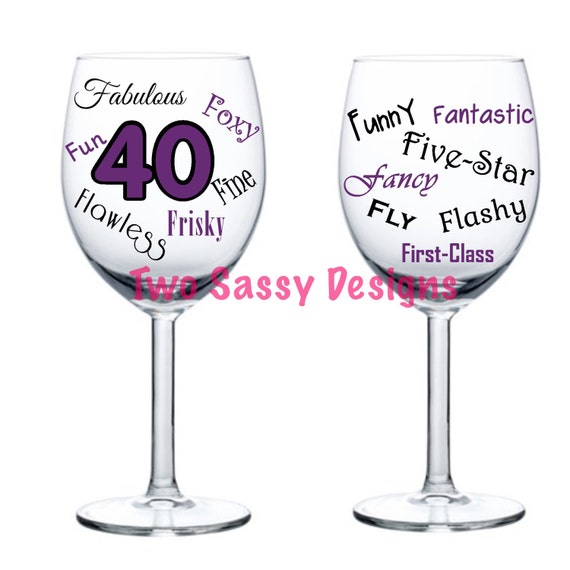 40th Wine Glass Milestone Birthday Wine Glass By Twosassydesigns