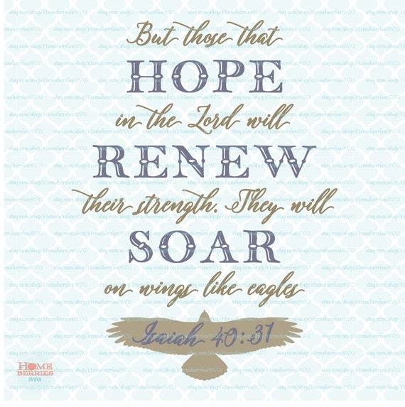 Bible Verse Christian Quote Hope in the Lord Soar Like Eagles