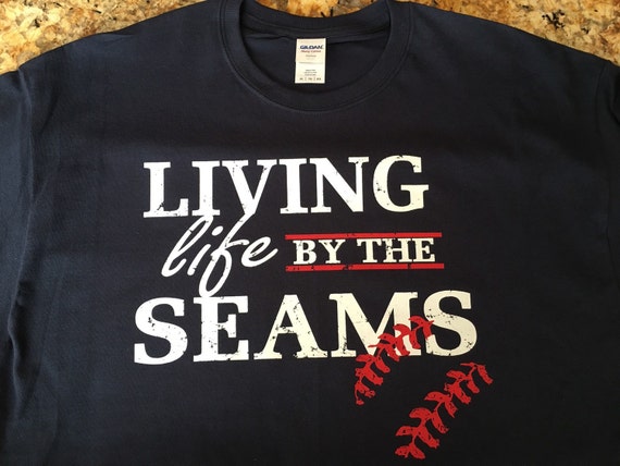 living life by the seams shirt