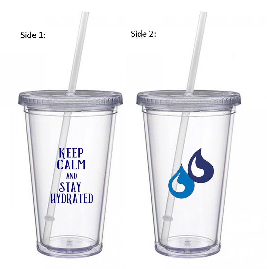 Keep Calm And Stay Hydrated Tumbler To Go by TheAnchorsSparkle