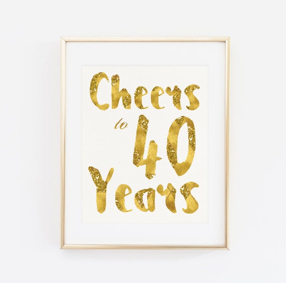 cheers-to-40-years-printable-birthday-print-gold-glitter