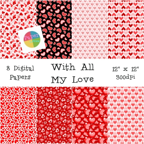 With All My Love Digital Heart Pattern Papers - Instant Download - 12" x 12" - Card Making - Scrapbooking