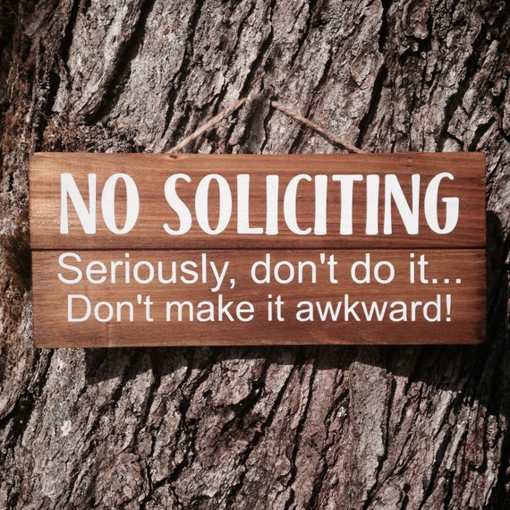 no soliciting funny sign by rowansigncompany on etsy
