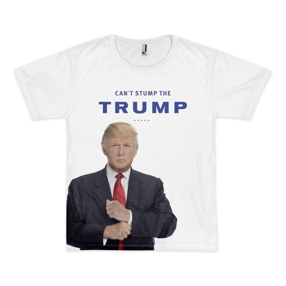 Can't Stump the Trump T-Shirt