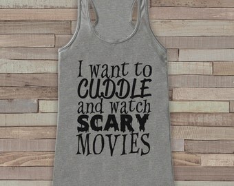 Cuddle and Watch Scary Movies - Adult Halloween Shirt - Womens Shirt - Funny Womens Tank Top - Womens Costume - Happy Halloween Grey Tank