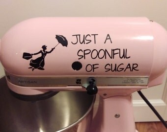 Spoonful of Sugar Kitchenaid Mixer Vinyl Decal Sticker Dessert Mary Poppins