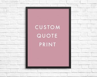 items similar to custom inspirational quote a4 or a3