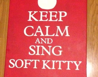 Keep Calm and Sing Soft Kitty canvas wall art