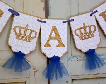 It's A Boy Banner with Crowns, Embossed White Blue and Gold Banner with Tulle, Royal Baby Shower Banner, Boy Baby Shower Decoration