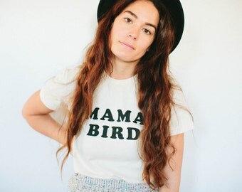 The Original Mama Bird t-shirt, by The Bee & The Fox, Made in USA