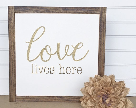 Love Lives Here 12 X 12 Love Lives Here Sign Housewarming