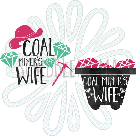 SVG PNG EPS Coal Miner Coal MIner's Wife Digital by ScribbleMoma