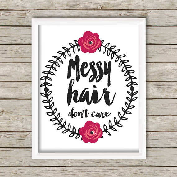 Messy Hair Don T Care Art Print Printable By Hellogracedesign