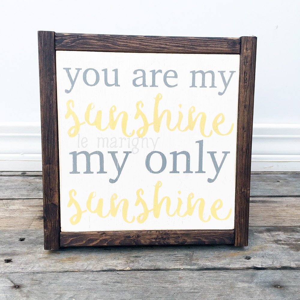 Framed Wood Sign You Are My Sunshine My Only Sunshine Hand