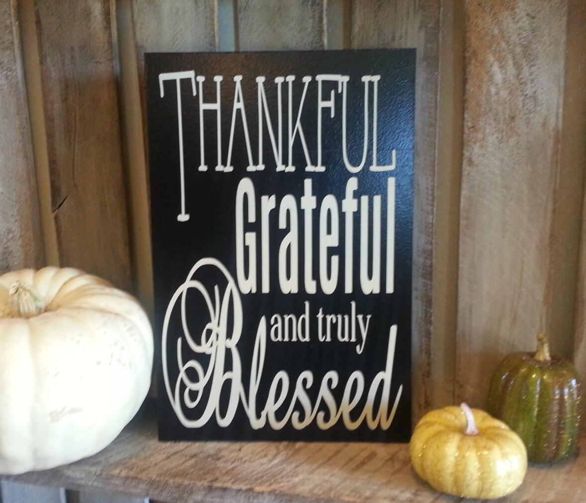 Thankful Grateful and Truly Blessed Fall Harvest Wood Sign