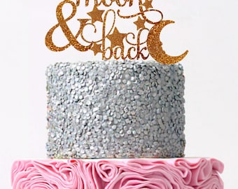 Cake Topper For Wedding To The Moon and Back Engagement Cake Topper To The Moon & Back Wedding Cake Topper