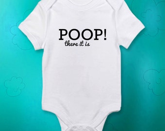 Poop there it is/Baby onesie funny/Baby girl onesie/Baby boy onesie/Adorable Baby Onesie/Long sleeve onesie/Made to order/Custom onesie