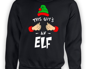 Funny Holiday Hoodie This Guy's An Elf Sweater Cool Christmas Gift Ideas For Men Holiday Outfits Xmas Clothing Elf Sweatshirt TGW-612