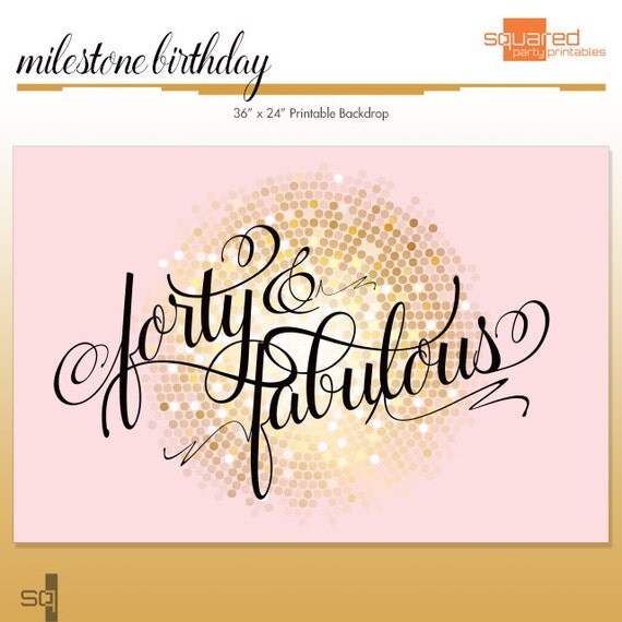 Blush and Gold Milestone Birthday Backdrop, Disco Party Printable Sign - DIY Print 40 & Fabulous, 50th, 21st, 30th Birthday Candy Buffet Il_570xn