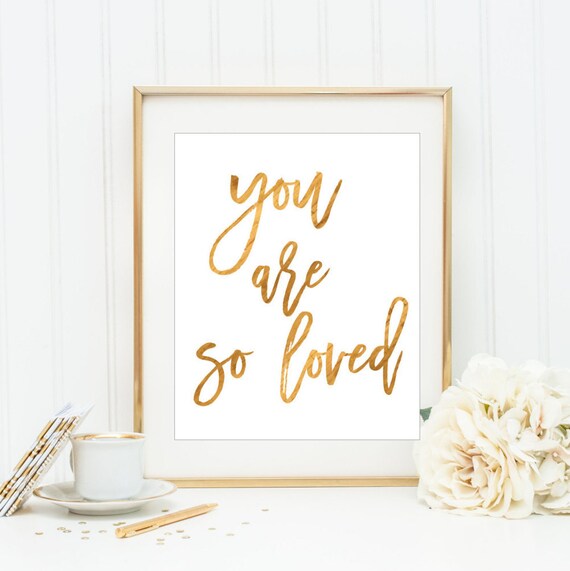 You are so loved Wall Art Print Handwritten Style Gold