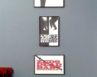 Series of Three Pulp Fiction Posters - "Bad Motherfucker," "I want that trophy so dance good," "Zeds dead baby, Zeds dead."