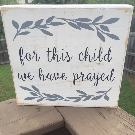 For this child we have prayed sign