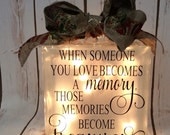 When someone you love becomes a memory, those memories become treasures ~ lighted glass block 8x8 memorial gift glass blocks When someone you love becomes a memory, those memories become treasures ~ lighted glass block 8x8 memorial gift glass blocks