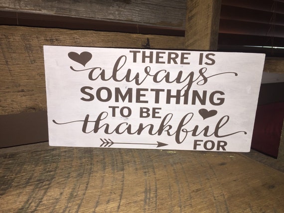 Items similar to there is always something to be thankful for on Etsy