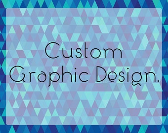 Graphic design services custom business signage graphic designer graphic art custom advertising poster design flyer custom graphics business