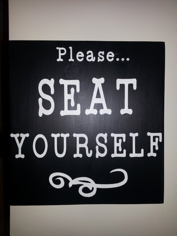 Please Seat Yourself Wood Sign Bathroom Sign Bathroom Humor