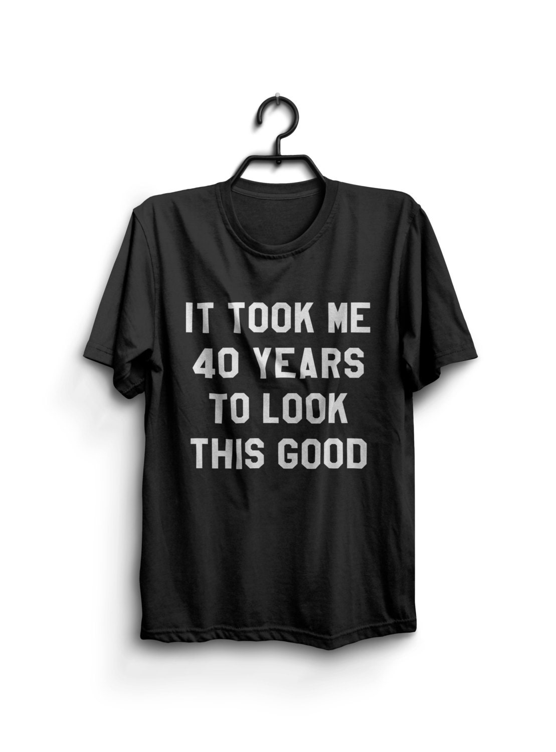 Download it took me 40 years to look this good T-Shirt 40th Birthday